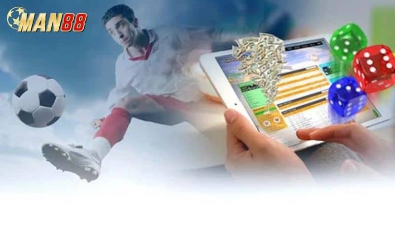 Cá cược bóng đá là sản phẩm nổi bật nhất tại MAN88