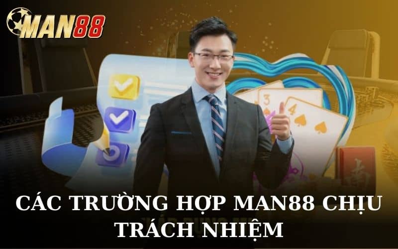 MAN888 chịu trách nhiệm vận hành ổn định và cung cấp sản phẩm chất lượng
